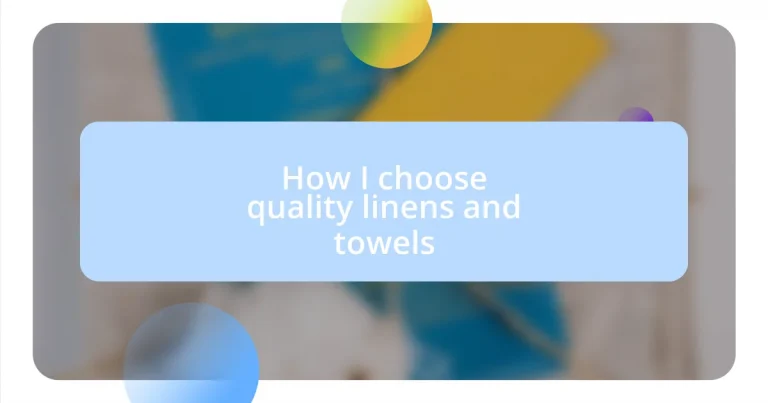 How I choose quality linens and towels