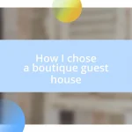 How I chose a boutique guest house