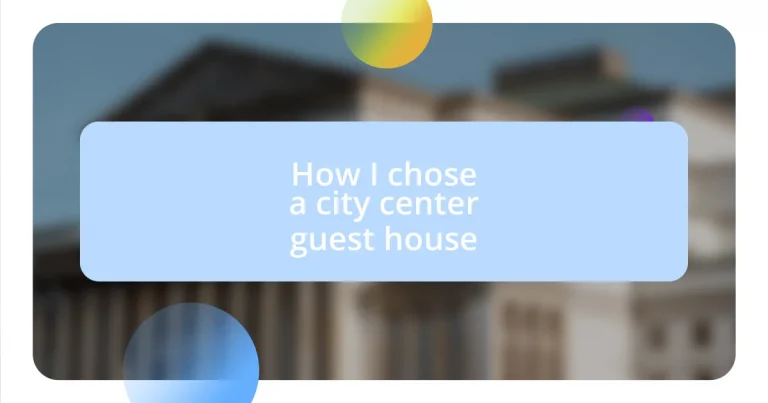 How I chose a city center guest house