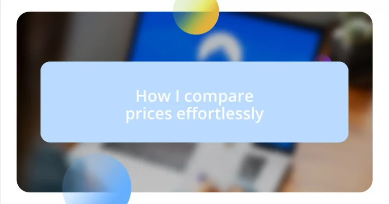 How I compare prices effortlessly