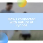 How I connected with nature at Fynbos