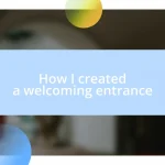 How I created a welcoming entrance