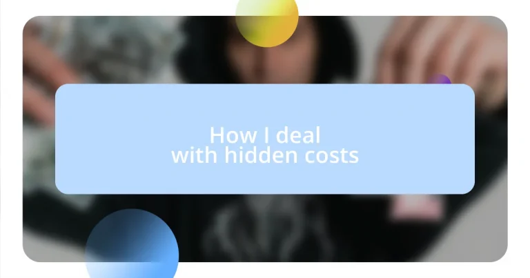 How I deal with hidden costs