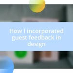 How I incorporated guest feedback in design