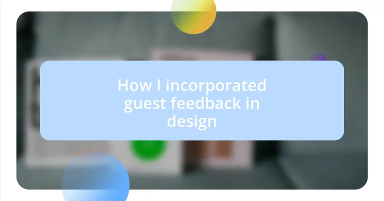 How I incorporated guest feedback in design