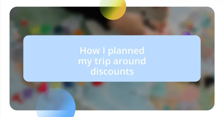 How I planned my trip around discounts