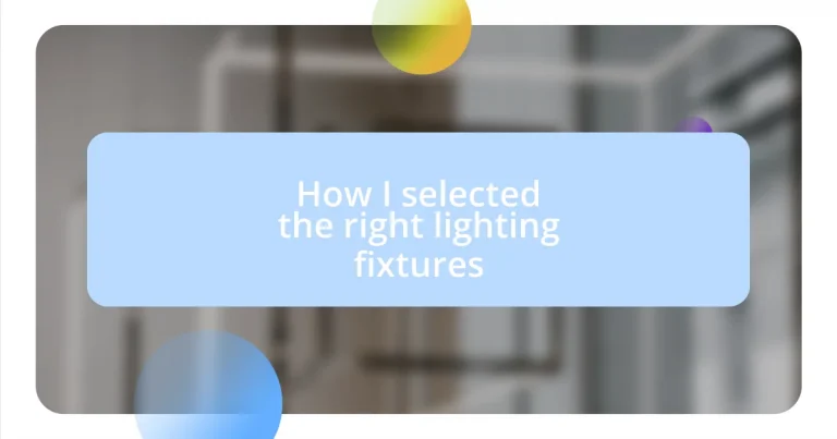 How I selected the right lighting fixtures