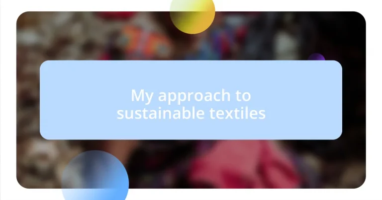 My approach to sustainable textiles