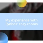 My experience with Fynbos’ cozy rooms