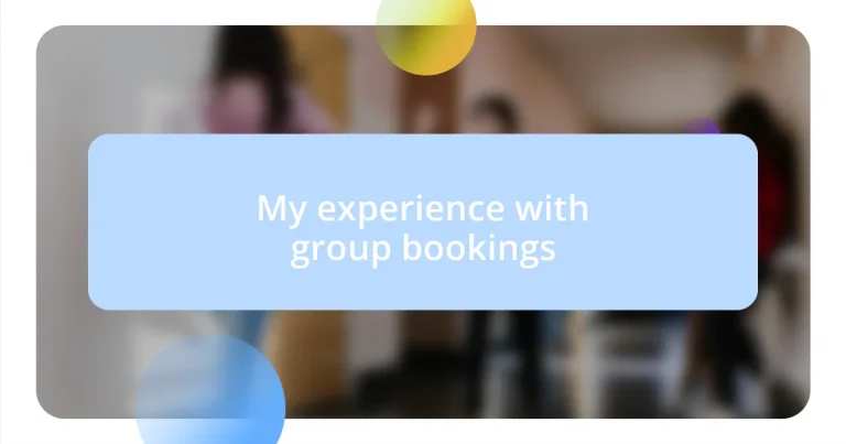 My experience with group bookings