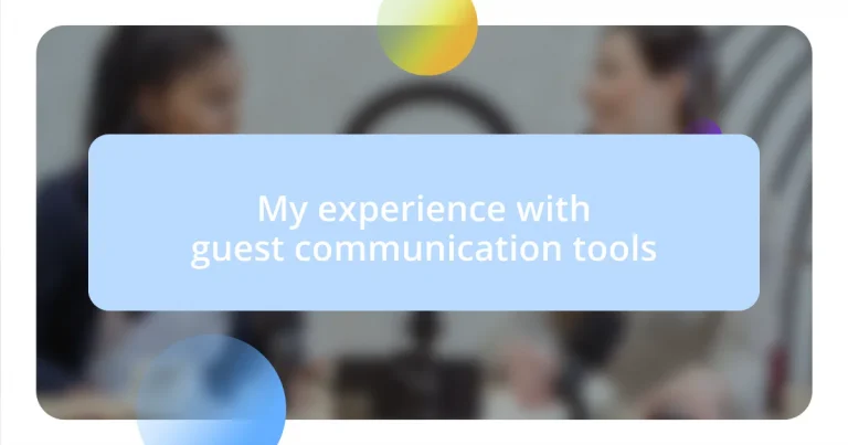 My experience with guest communication tools