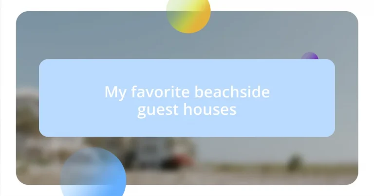 My favorite beachside guest houses