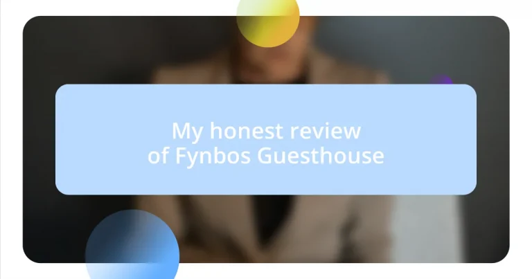 My honest review of Fynbos Guesthouse