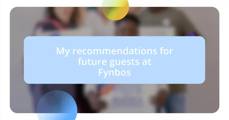 My recommendations for future guests at Fynbos