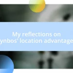 My reflections on Fynbos’ location advantages