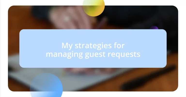 My strategies for managing guest requests