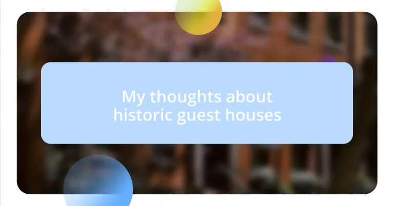 My thoughts about historic guest houses