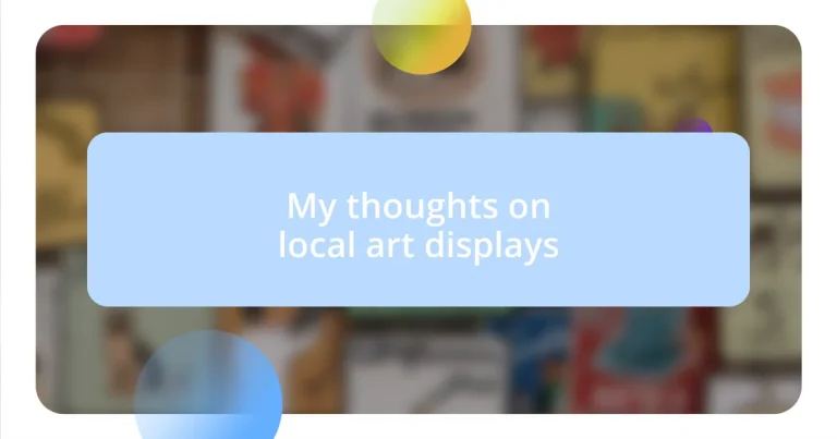 My thoughts on local art displays