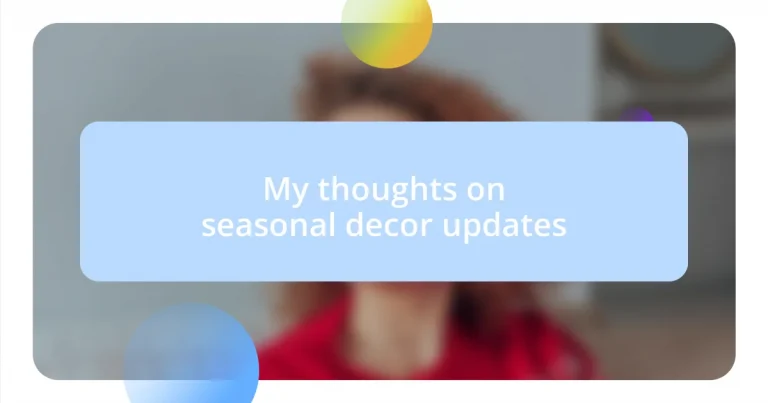 My thoughts on seasonal decor updates