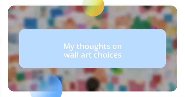 My thoughts on wall art choices