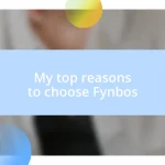 My top reasons to choose Fynbos