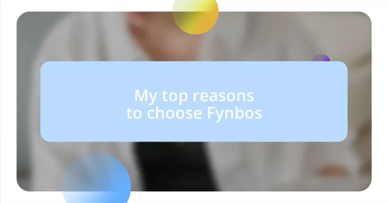 My top reasons to choose Fynbos