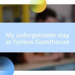 My unforgettable stay at Fynbos Guesthouse