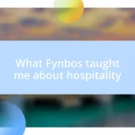 What Fynbos taught me about hospitality