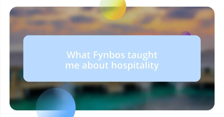 What Fynbos taught me about hospitality