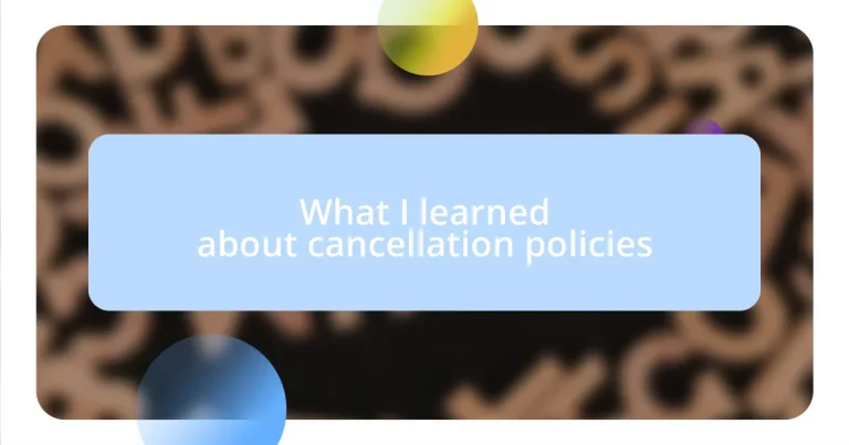 What I learned about cancellation policies