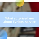 What surprised me about Fynbos’ service