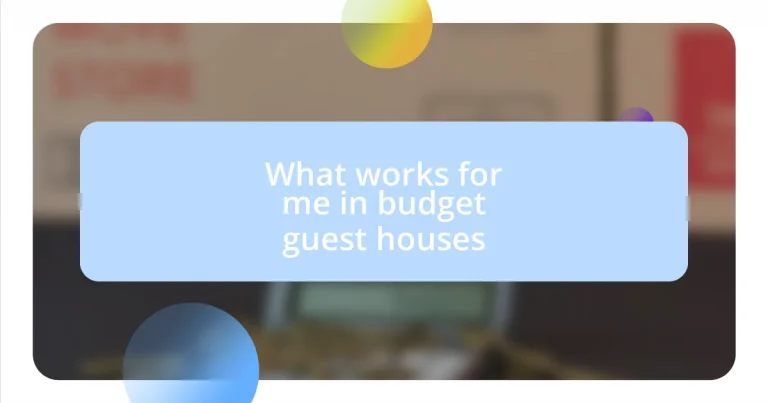 What works for me in budget guest houses