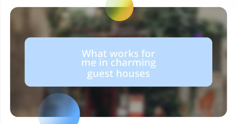 What works for me in charming guest houses