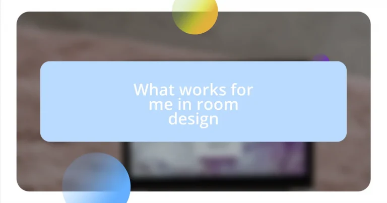 What works for me in room design