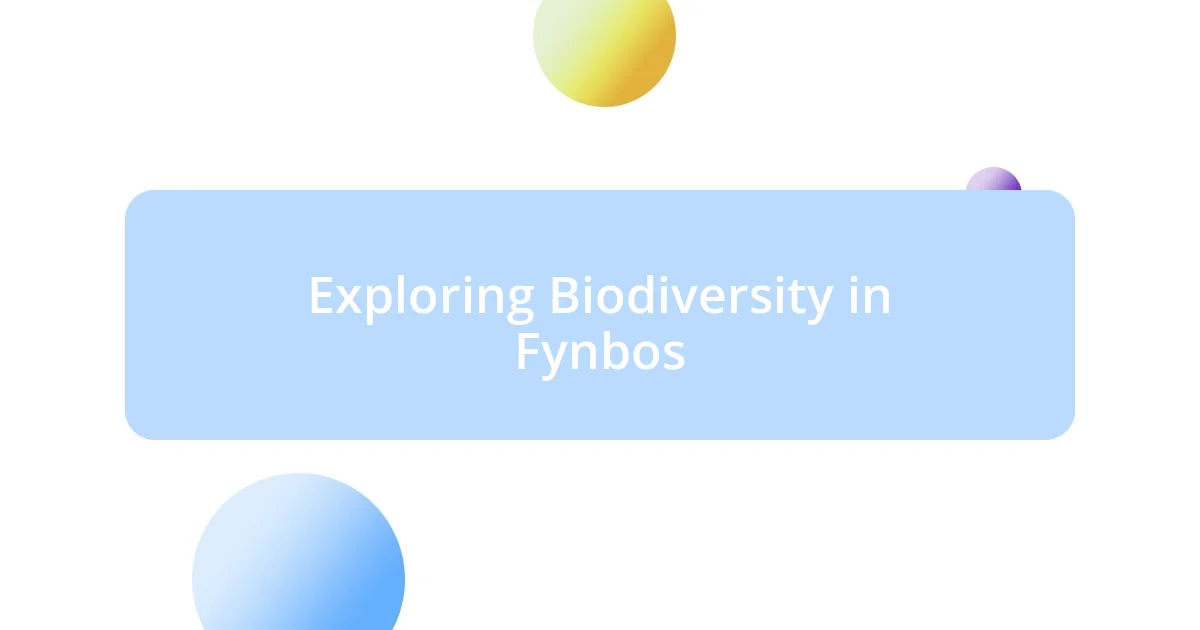 Exploring Biodiversity in Fynbos