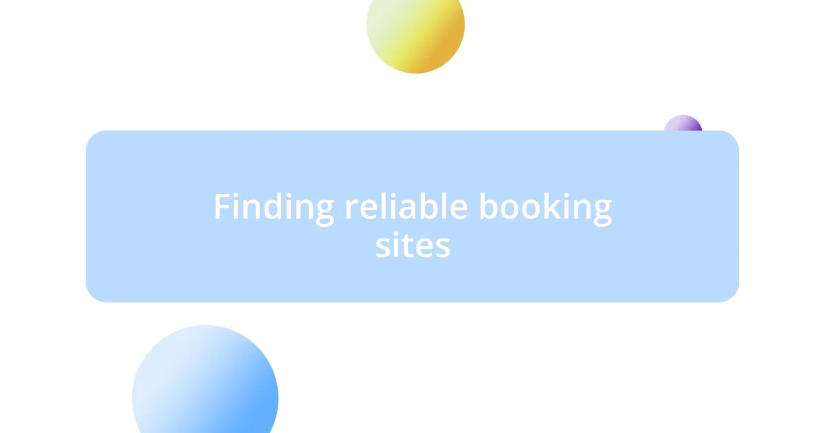 Finding reliable booking sites